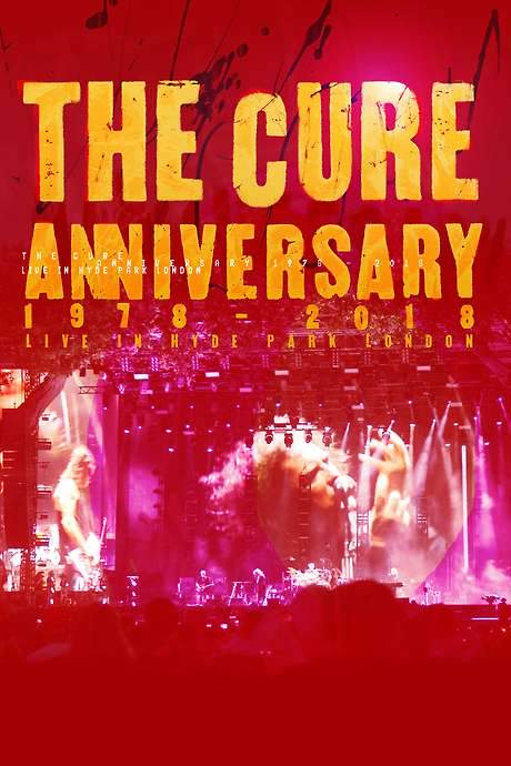The Cure: Anniversary 1978 - 2018 - (Live In Hyde Park)